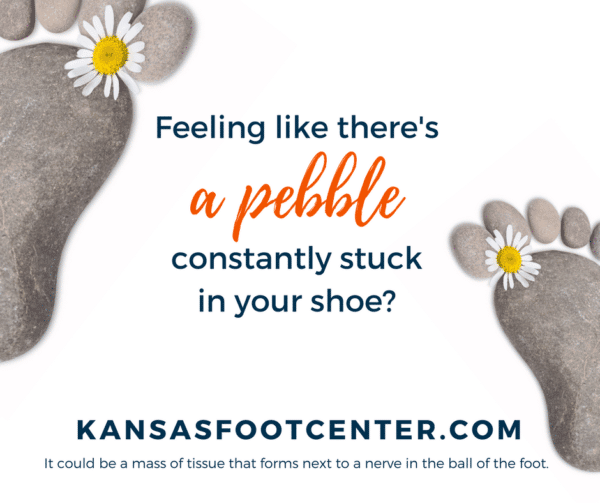 When It Feels Like a Pebble Is In Your Shoe